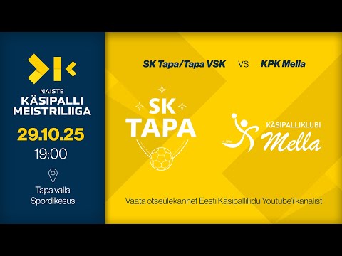 SK Tapa/Tapa VSK - KPK Mella | NAISTE KÄSIPALLI MEISTRILIIGA 2026