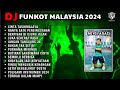 DUGEM MALAYSIA 2024 - REMIX FUNKOT DJ FULL BASS VERSI REMIX TERBARU ( DJ FAJAR ZEN )