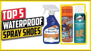 5 Best Waterproof Spray Shoes