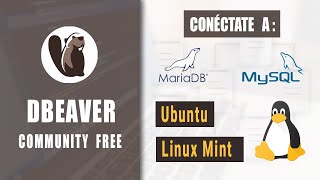 🔴 Cómo CONECTAR DBeaver con MySql MariaDB en LINUX