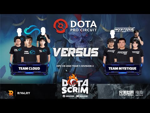 Team Cloud vs Team Mystique - DPC CN 2023 Tour 1: Division II - Game Highlights - BO3