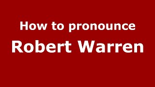 How to pronounce Robert Warren