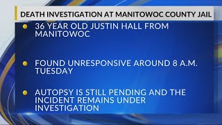 UPDATE: Authorities identify inmate who died in Manitowoc County Jail