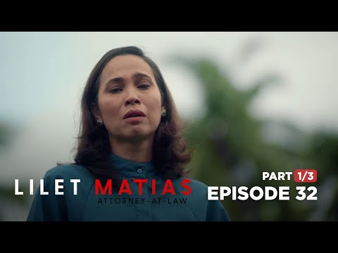 Lilet Matias, Attorney-At-Law: Ang lugmok na pagkatalo ng isang ina (Full Episode 32 – Part 1/3)