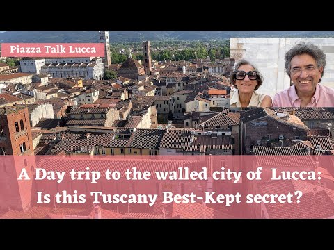LUCCA THE CROWD-FREE TUSCAN CITY BREAK. A DAY TOUR OF LUCCA