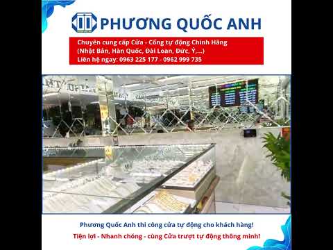 Lắp đặt cửa trượt tự động cho tiệm v&agrave;ng Phương Quốc Anh