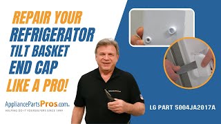How to Replace LG/Kenmore Refrigerator Tilt Basket End Cap 5004JA2017A
