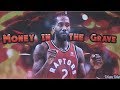 Kawhi Leonard Finals MVP Mix 2019 - "Money In The Grave" ᴴᴰ Kawhi Leonard Finals MVP Mix 2019 - "Money In The Grave" ᴴᴰ
