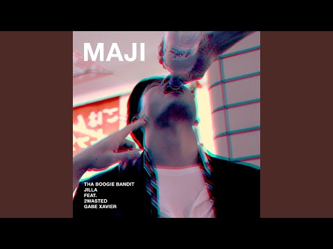 MAJI (feat. 2 Wasted & Gabe Xavier)