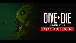 VideoImage1 DIVE or DIE - Children of Rain