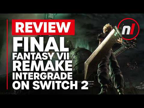 Final Fantasy VII Remake Intergrade Nintendo Switch 2 Review - Is It Worth It?