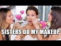 SISTERS DO MY MAKEUP