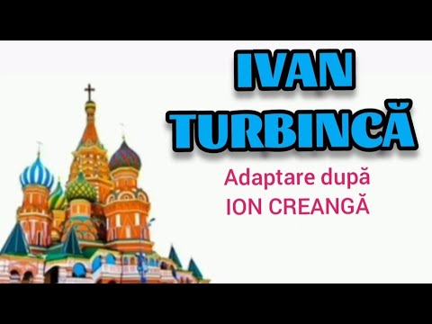 IVAN TURBINCĂ  - după ION CREANGĂ #animation #romanian #story