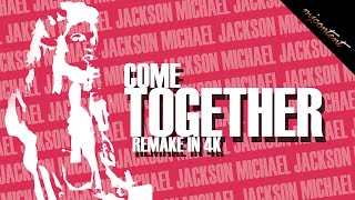 Michael Jackson - Come Together (4K Remastered)