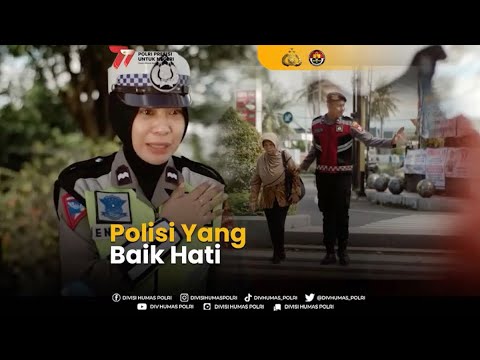 Polisi Yang Baik Hati