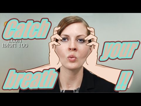 Englisch Redewendung 61/100: Catch my breath.