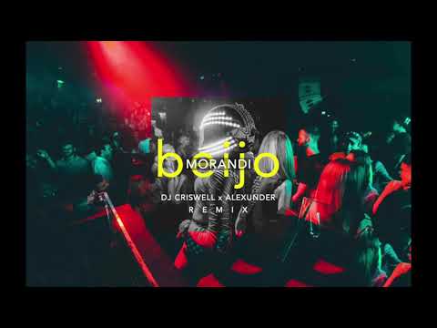 Dj Criswell x Alexunder x Morandi - Beijo (Remix)