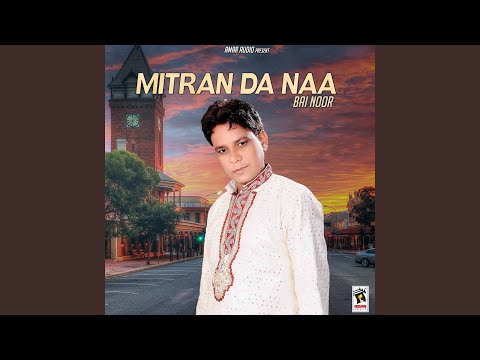 Mitran Da Naa