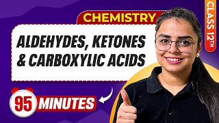 Aldehyde Ketone and Carboxylic Acid in 95 Minutes | Class 12th Chemistry | Mind Map Series