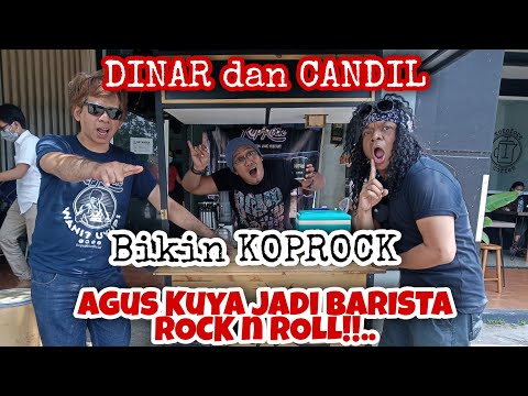 dinar-dancandilkecebikin-koprock-agus-kuya-jadi-barista-rock-n-roll