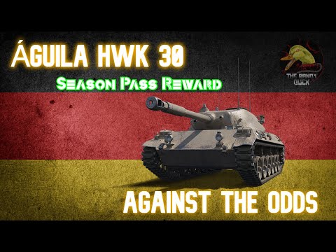 Aguila HWK 30: Against the odds -  II Wot Console - World of Tanks Console Modern Armour