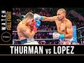 Thurman vs Lopez FULL FIGHT: January 26, 2019 - PBC on FOX