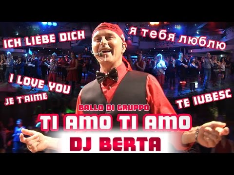 Balli di gruppo - DJ BERTA - TI AMO TI AMO - Nuovo tormentone 2015 2016