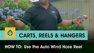 How to: Use the Auto Wind Hose Reel