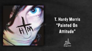 T. Hardy Morris - "Painted on Attitude" (Audio)