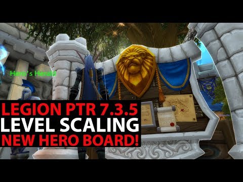 World Of Warcraft Legion PTR 7.3.5 - Level Scaling UPGRADED HERO BOARDS! Live Vs PTR Comparison