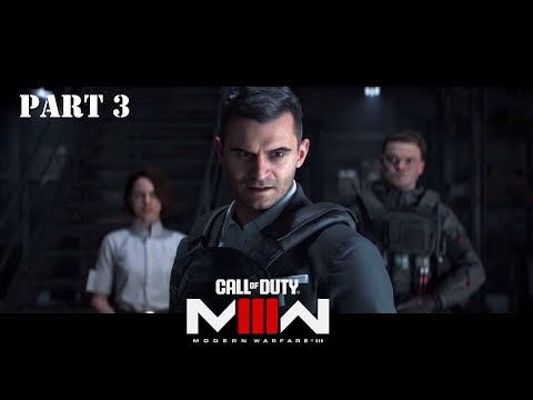 CALL OF DUTY MODERN WARFARE 3 Walkthrough Gameplay Part 3 - (COD 2023 Campaign)