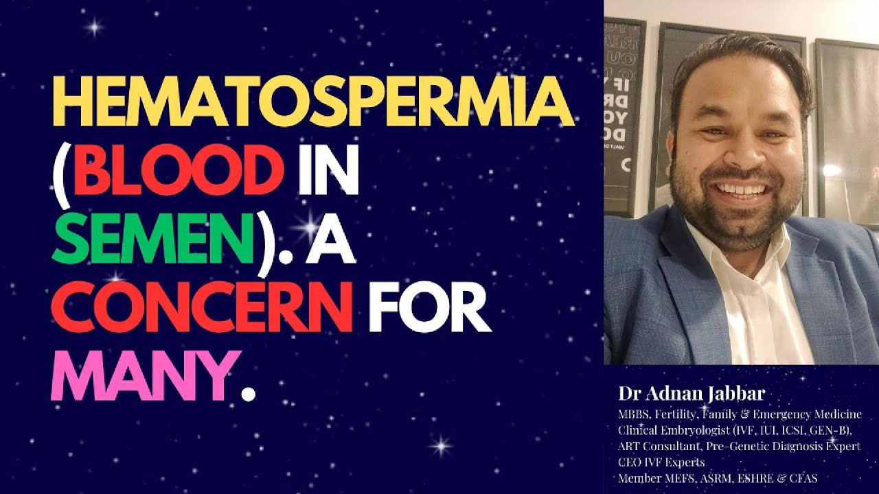 Hematospermia: Causes, Symptoms, Treatment, and Risk Factors | Blood in Semen Explained