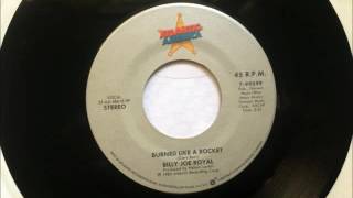 Burned Like A  Rocket , Billy Joe Royal , 1985