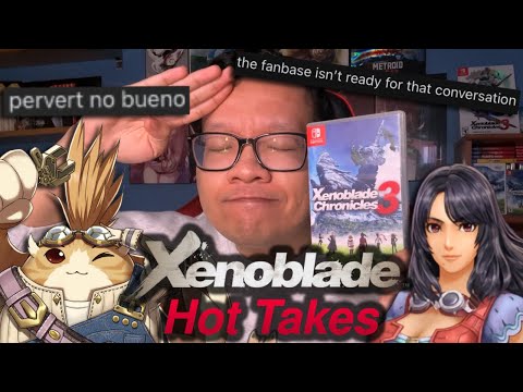 Reading the BEST Xenoblade Hot Takes!