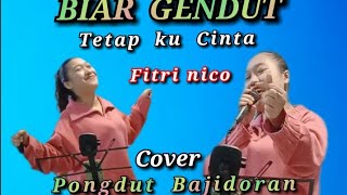 Download lagu BIAR GENDUT COVER PONGDUT BAJIDORAN FITRI NICO ENT... mp3