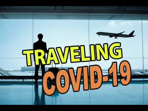 Before you travel watch this - Traveling in Covid-19 times
