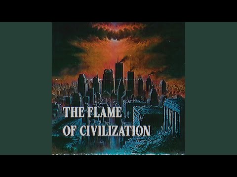 The Flame of Civilization