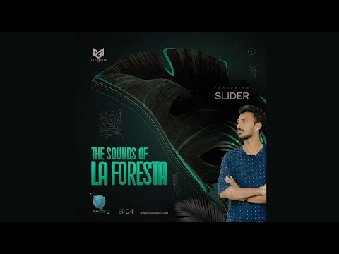 The Sounds of La Foresta EP 04 - SLIDER SL