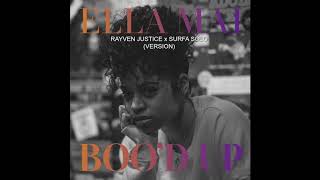 Rayven Justice &quot;Boo&#39;d Up&quot; (Ella Mai Remix) ft Surfa Solo