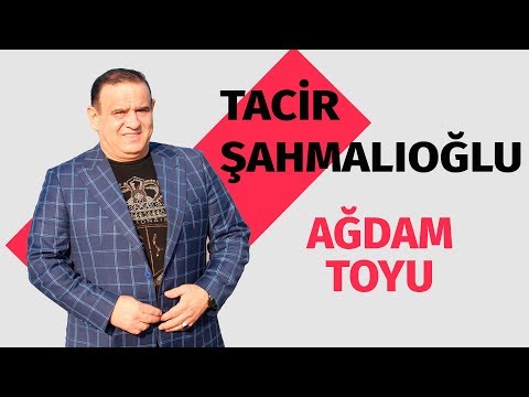 Tacir Sahmalioglu - Agdam Toyu