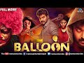 Balloon Full Movie Jai Sampath Hindi Dubbed Movies 2021 Janani Iyer Yogi Babu Anjali