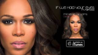 Michelle Williams - If We Had Your Eyes ft. Fantasia (Audio Only)