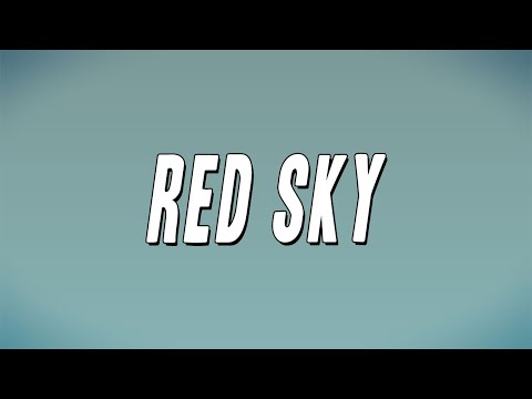 21 Savage, Tommy Newport, Mikky Ekko - red sky (Lyrics)