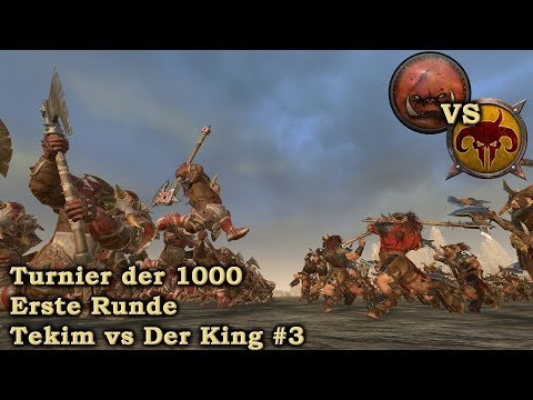 1. Runde Turnier der Tausend: Tekim vs Der King #3: Orcs vs Tiermenschen - TW: Warhammer 2