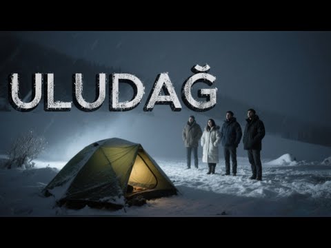 Uludağ’da Kamp – O Gece Orada Ne Oldu? | Gerçek Korku Hikayesi