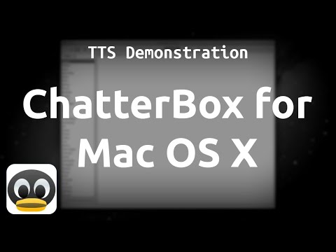 (TTS Demonstration) ChatterBox for Mac OS X (All Voices)