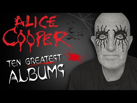 Alice Cooper - The Ten GREATEST Albums