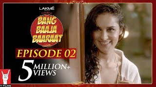 Bang Baaja Baaraat - Full Episode 02 video