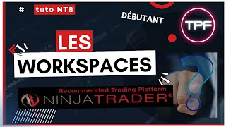 Tuto NinjaTrader #2: Les Workspaces (espace de travail)