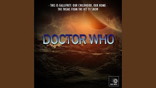 This is Gallifrey: Our Home, Our Childhood (From "Doctor Who")
